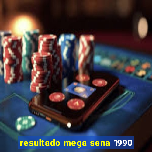 resultado mega sena 1990